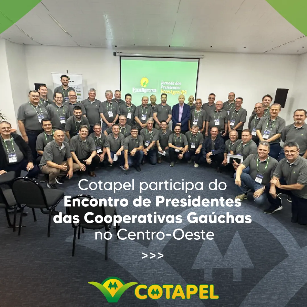 COTAPEL PARTICIPA DO ENCONTRO DE PRESIDENTES DAS COOPERATIVAS GAÚCHAS NO CENTRO-OESTE