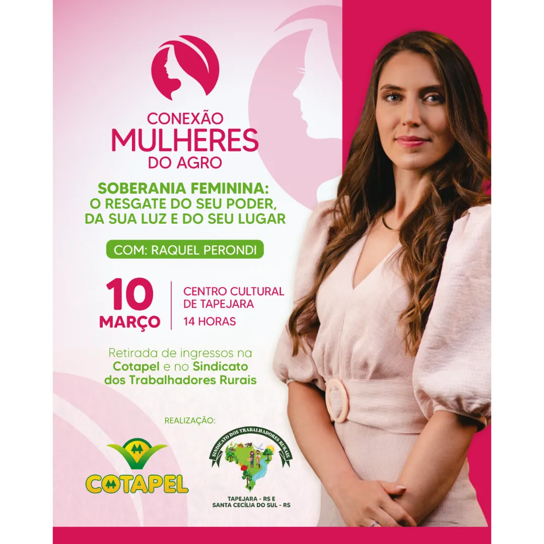 VEM AÍ MAIS UMA EDIÇÃO DO CONEXÃO MULHERES DO AGRO COTAPEL EM PARCERIA COM O SINDICATO DOS TRABALHADORES RURAIS DE TAPEJARA